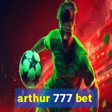 arthur 777 bet